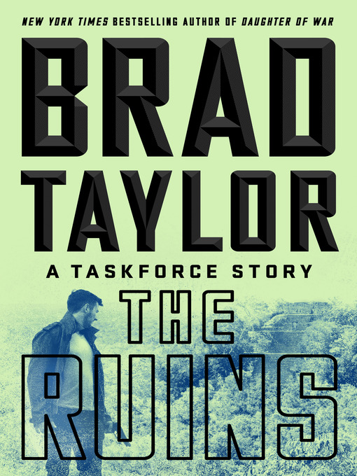 Title details for The Ruins by Brad Taylor - Wait list